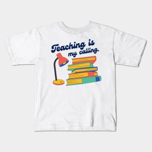 Teaching is my calling Kids T-Shirt